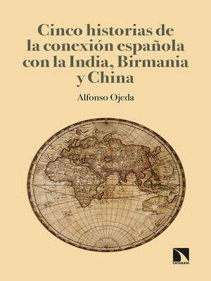 cover image of Cinco historias de la conexión española con la India, Birmania y China